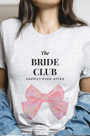 THE BRIDE CLUB HAPPILY EVER AFTER Graphic T-Shirt