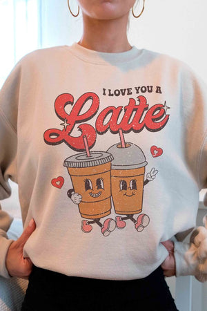 I LOVE YOU A LATTE GRAPHIC SWEATSHIRT