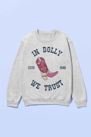 In Dolly We Trust GRAPHIC SWEATSHIRT