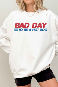 BAD DAY TO BE A HOT DOG OVERSIZED SWEATSHIRT