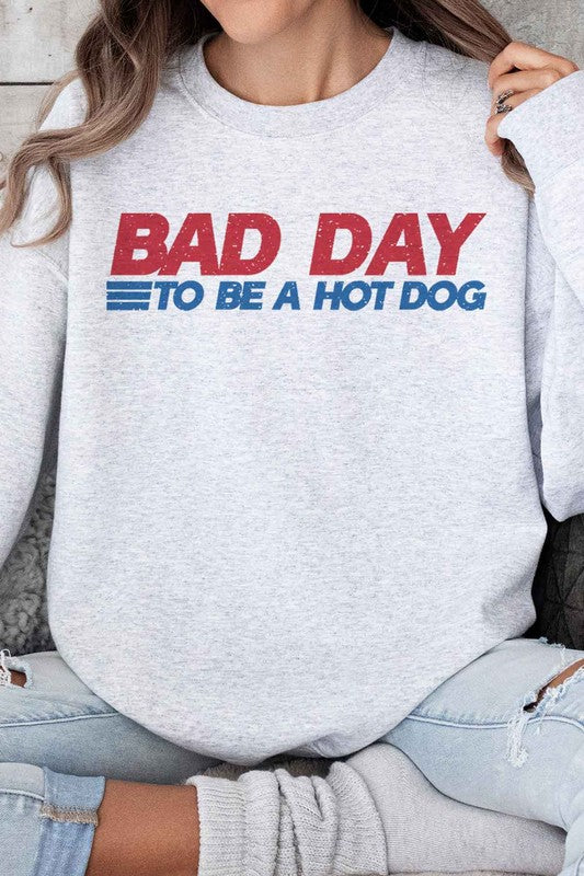 BAD DAY TO BE A HOT DOG OVERSIZED SWEATSHIRT