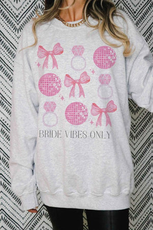 BRIDE VIBES ONLY Graphic Sweatshirt