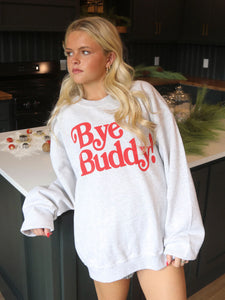 Bye Buddy Sweatshirt by Charlie Southern