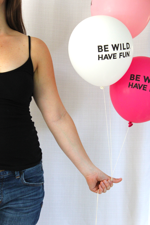 Be Wild Have Fun Latex Balloons